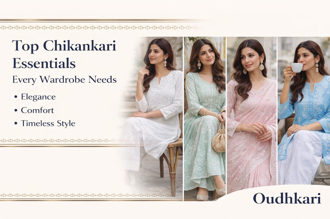 Top Chikankari Essentials Every Wardrobe Needs – By Oudhkari